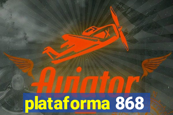 plataforma 868